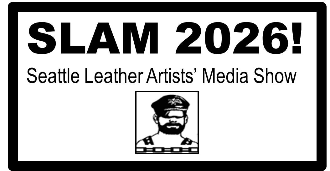 SLAM 2026 Seattle Leather Artists Media Show